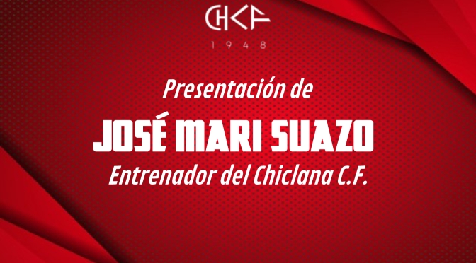 Presentación de José María Suazo como entrenador del Chiclana C.F.